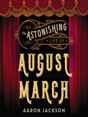 cover image of The Astonishing Life of August March